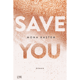 Save You by Mona Kasten (Maxton Hall #2)